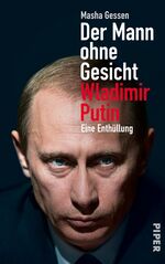 ISBN 9783492055291: Der Mann ohne Gesicht – Wladimir Putin - Eine Enthüllung