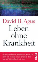 Agus, David B.: Leben ohne Krankheit - S