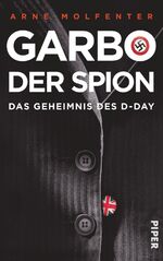Arne Molfenter: Garbo, der Spion – Das G
