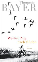 ISBN 9783492056106: Weißer Zug nach Süden