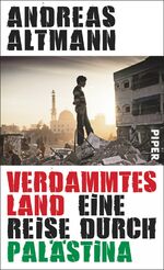 ISBN 9783492056243: Verdammtes Land – Eine Reise durch Palästina