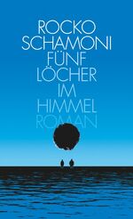 ISBN 9783492056298: Fünf Löcher im Himmel - Roman