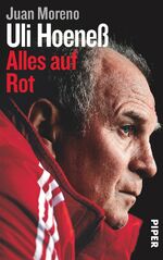 ISBN 9783492056601: Uli Hoeneß - Alles auf Rot