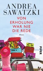 ISBN 9783492056724: Von Erholung war nie die Rede