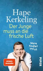 ISBN 9783492057004: Der Junge muss an die frische Luft - Meine Kindheit und ich | Biografie. Der SPIEGEL-Bestseller #1