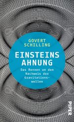 Einsteins Ahnung - Das Rennen um den Nachweis der Gravitationswellen