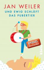 Jan Weiler: Und ewig schläft das Puberti
