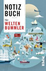 ISBN 9783492059800: Notizbuch für Weltenbummler | Buch | 192 S. | Deutsch | 2018 | Piper | EAN 9783492059800