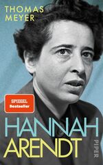 ISBN 9783492059930: Hannah Arendt - Die Biografie | Platz 1 der Sachbuch-Bestenliste von ZEIT/ZDF/DLF