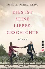 ISBN 9783492060639: Dies ist keine Liebesgeschichte – Roman