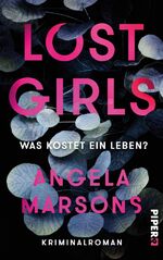 ISBN 9783492060981: Lost Girls – Was kostet ein Leben?