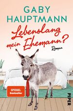 ISBN 9783492061582: Lebenslang mein Ehemann?