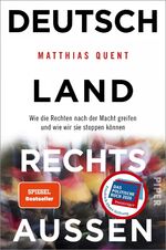 ISBN 9783492061704: Deutschland rechts außen - Wie die Rechten nach der Macht greifen und wie wir sie stoppen können