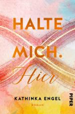 ISBN 9783492061728: Halte mich. Hier - Roman | Liebesroman | New Adult Romance