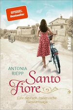 ISBN 9783492062039: Santo Fiore - Eine deutsch-italienische Familiensaga | Ergreifende Familiensaga über einen Neuanfang in den italienischen Marken