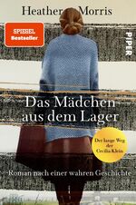 ISBN 9783492062299: Das Mädchen aus dem Lager - der lange Weg der Cecilia Klein - Roman nach einer wahren Geschichte