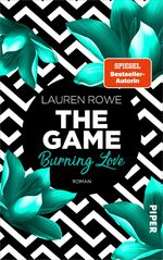 ISBN 9783492062794: The Game – Burning Love - Roman | Verführerische Hot Romance von Bestsellerautorin Lauren Rowe