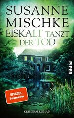 ISBN 9783492062954: Eiskalt tanzt der Tod - Kriminalroman | Spannender, deutscher Krimi gepaart mit hintergründigem Humor