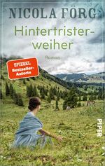 ISBN 9783492062978: Hintertristerweiher - Roman | Ein bewegender Familienroman darüber, wie die Vergangenheit die Gegenwart prägt