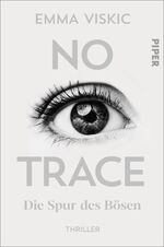 ISBN 9783492063135: No Trace – Die Spur des Bösen