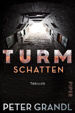 ISBN 9783492063210: Turmschatten – Thriller | Das Buch zur Thriller-Serie