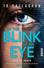 ISBN 9783492063340: In the Blink of an Eye - Kriminalroman | »Bahnbrechend, tiefgründig und nervenaufreibend.« Chris Whitaker