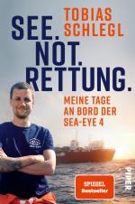 ISBN 9783492063463: See Not Rettung - meine Tage an Bord der Sea-Eye 4