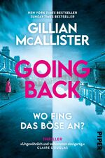 ISBN 9783492064163: Going Back – Wo fing das Böse an? - Thriller | Der einfallsreichste Psychothriller des Jahres 2023