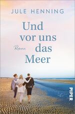 Jule Henning: Und vor uns das Meer : Rom Jule Henning: Und vor uns das Meer : Rom