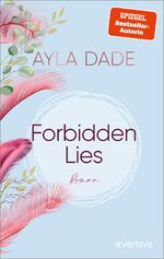 ISBN 9783492065627: Forbidden Lies - Roman | Knisternde Bad-Boy-Lovestory der SPIEGEL-Bestseller-Autorin