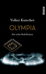 ISBN 9783492070591: Olympia - Der achte Rath-Roman | Vom Autor der Romanvorlage zu Babylon Berlin