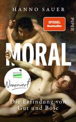 ISBN 9783492071406: Moral - die Erfindung von Gut und Böse