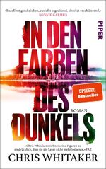 Chris Whitaker: In den Farben des Dunkel Chris Whitaker: In den Farben des Dunkel