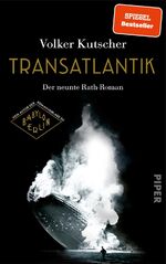 Transatlantik - Der neunte Rath-Roman | Vom Autor der Romanvorlage zu Babylon Berlin