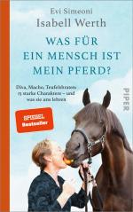 ISBN 9783492072083: Was für ein Mensch ist mein Pferd? : Diva, Macho, Teufelsbraten: 15 starke Charaktere – und was sie uns lehren | Olympia Rekordgewinnerin über ihre Pferde und ihre Beziehung zu diesen