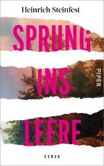 ISBN 9783492072151: Sprung ins Leere - Roman | Der SPIEGEL-Bestseller-Autor über die Macht der Kunst und die Täuschung