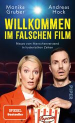 ISBN 9783492075015: Willkommen im falschen Film - Neues vom Menschenverstand in hysterischen Zeiten