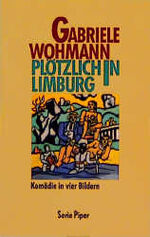 ISBN 9783492110518: Plötzlich in Limburg : Komödie in 4 Bildern.