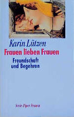 Frauen lieben Frauen - Freundschaft und Begehren