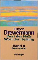 ISBN 9783492116237: Wort des Heils, Wort der Heilung   Band. 2., Reden von Gott. Piper ; Bd. 1623