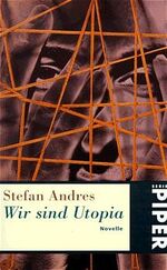 ISBN 9783492200950: Wir sind Utopia – Novelle