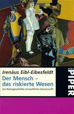 ISBN 9783492205856: Der Mensch, das riskierte Wesen. Zur Naturgeschichte menschlicher Unvernunft.