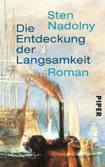 ISBN 9783492207003: Die Entdeckung der Langsamkeit: Roman | Eines der Bücher, die man gelesen haben muss Roman