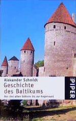 ISBN 9783492215183: Geschichte des Baltikums. Von den alten Göttern bis zur Gegenwart.