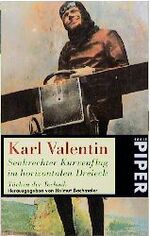 ISBN 9783492220644: Karl Valentin - Senkrechter Kurvenflug im horizontalen Dreieck