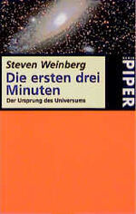 ISBN 9783492224789: Die ersten drei Minuten: Der Ursprung des Universums (Piper Taschenbuch) der Ursprung des Universums