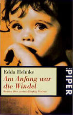 ISBN 9783492225328: Am Anfang war die Windel