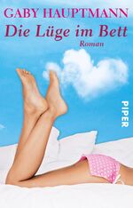 ISBN 9783492225397: Die Lüge im Bett : Roman