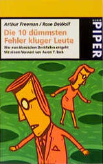 ISBN 9783492225519: Die 10 dümmsten Fehler kluger Leute – Wie man klassischen Denkfehlern entgeht