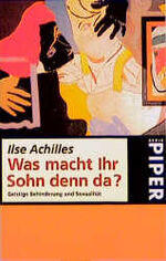 Ilse Achilles: Was macht Ihr Sohn denn d